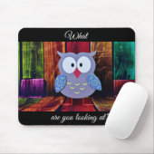 Tapis De Souris Mousepad- drôle de hibou ce qui sont vous (Avec souris)