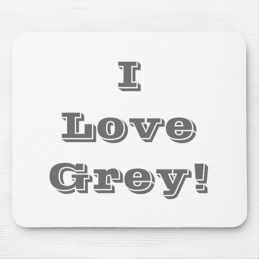 Tapis De Souris Mousepad I Love Grey (Devant)