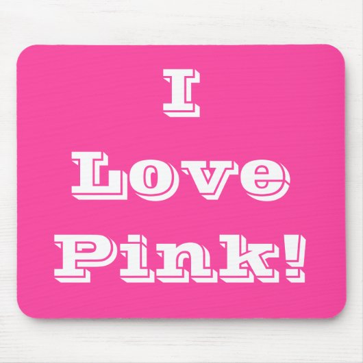 Tapis De Souris Mousepad I Love Pink (Devant)