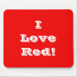 Tapis De Souris Mousepad I Love Red<br><div class="desc">Mousepad I Love Red</div>