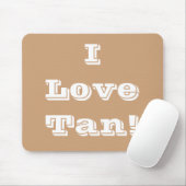 Tapis De Souris Mousepad I Love Tan (Avec souris)