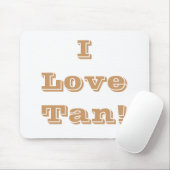 Tapis De Souris Mousepad I Love Tan (Avec souris)