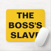 Tapis De Souris Mousepad l'esclave du patron (Avec souris)