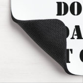 TAPIS DE SOURIS MOUSEPAD-QUAND ON DOUTE "DANSEZ-LE !" (Coin)