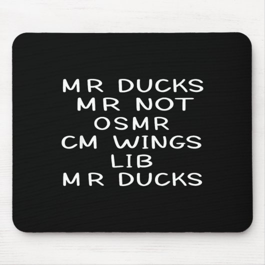 Tapis De Souris Mr M R Ducks T, Funny Duck Lover, Waterfowl Quote (Devant)