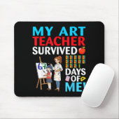 Tapis De Souris My Art Teacher Survived 67 Days Of Me Student Back (Avec souris)