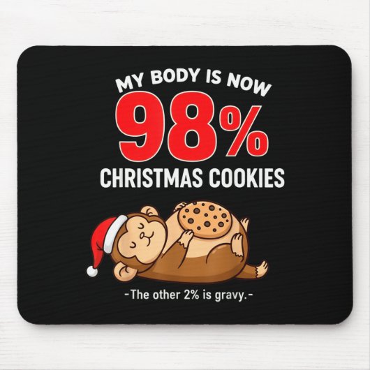 Tapis De Souris My Body Is 98% Christmas Cookies Funny Monkey Paja (Devant)
