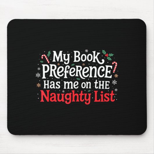 Tapis De Souris My Book Preference Naughty List Readers Funny Chri (Devant)