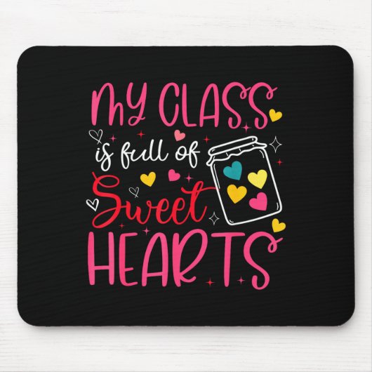 Tapis De Souris My Cl Is Full Of Sweet Hearts Valentine Teacher Bo (Devant)