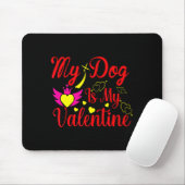 Tapis De Souris My Dog Is My Valentine Day Heart Love Dog Valenti  (Avec souris)