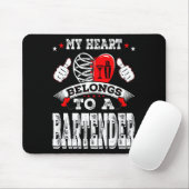 Tapis De Souris My Heart Belongs To A Bartender Valentine Day  (Avec souris)