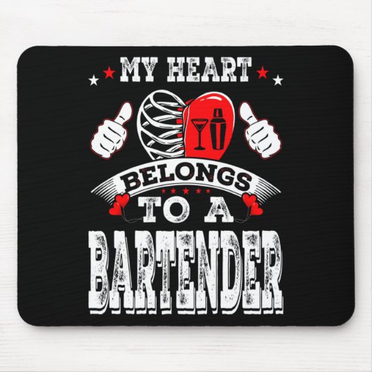 Tapis De Souris My Heart Belongs To A Bartender Valentine Day  (Devant)