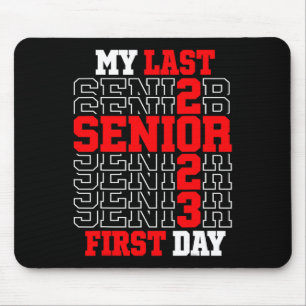 Tapis De Souris My Last First Day Senior 2023
