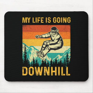 Tapis De Souris My Life Is Go Downhill - Snowboarder Snowboardi