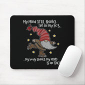 Tapis De Souris My Mind Still Thinks I'm 20's My Body Thinks My Mi (Avec souris)