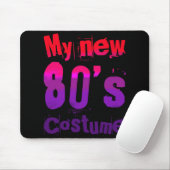 Tapis De Souris My New 80's Costume Funny Design  (Avec souris)