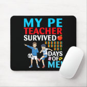 Tapis De Souris My Pe Teacher Survived 67 Days Of Me Student Back  (Avec souris)