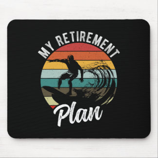 Tapis De Souris My Retirement Plan Surfing Retirement Plan 