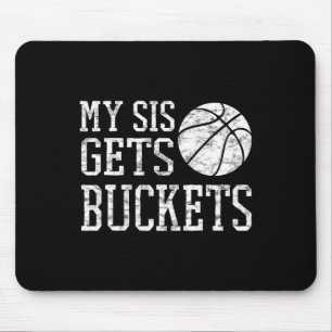 Tapis De Souris My Sis Gets Buckets - frère Bysketbyll Soeur