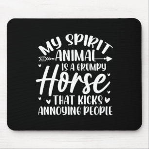 Tapis De Souris My Spirit Animal Est Un Cheval Grumpy Hors Équestr