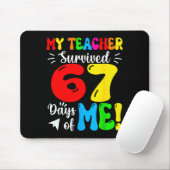 Tapis De Souris My Teacher Survived 67 Days Of Me Funny Students T (Avec souris)