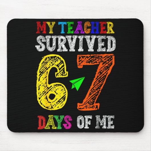 Tapis De Souris My Teacher Survived 67 Days Of Me Funny Students T (Devant)