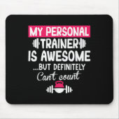 Tapis De Souris My Trainer Is Awesome But Can't Count Funny Gym (Devant)