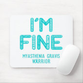 Tapis De Souris Myasthenia Gravis Warrior - JE SUIS FINE (Avec souris)