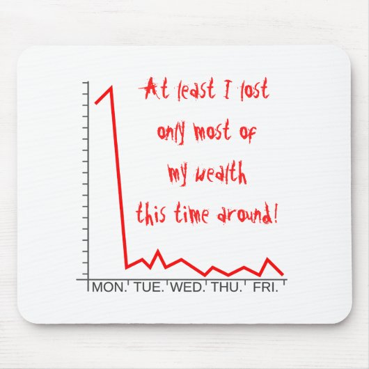 Tapis De Souris ... n'a perdu que la plus grande partie de ma rich (Devant)