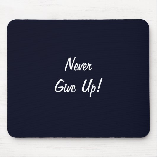 Tapis De Souris N'Abandonne Jamais ! Mousepad (Devant)