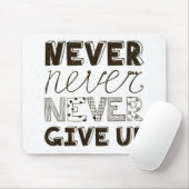 Tapis De Souris N'abandonnez jamais (Avec souris)