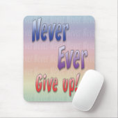 Tapis De Souris N'abandonnez jamais (Avec souris)