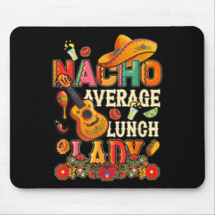 Tapis De Souris Nacho Average Déjeuner Lady Cinco De Mayo Fiesta M