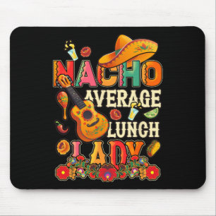 Tapis De Souris Nacho Average Déjeuner Lady Cinco De Mayo Fiesta M