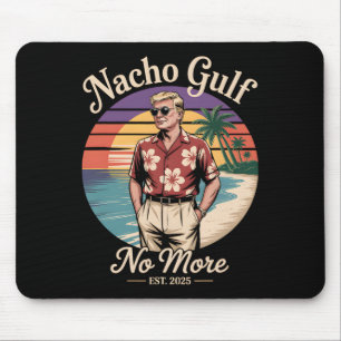 Tapis De Souris Nacho Gulf Plus de vacances drôles de Trump 2025 É
