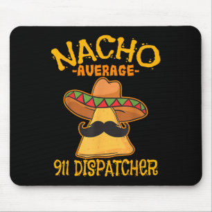 Tapis De Souris Nacho Moyenne 911 Dispatcher Mexicaine Messenger C