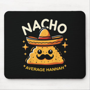 Tapis De Souris Nacho Moyenne Hannah Nom personnalisé Drôle Mexiqu