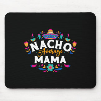 Tapis De Souris Nacho Moyenne Mama Cinco De Mayo Correspondance Me