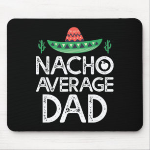 Tapis De Souris Nacho Moyenne Papa Cinco De Mayo Drôle Père