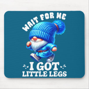 Tapis De Souris Nain Attends Moi J'ai Des Petites Jambes Humour Dr