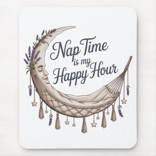 Tapis De Souris Nap Time Is My Happy Hour (Devant)