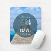 Tapis De Souris Nature Il est temps de voyager Citation (Avec souris)