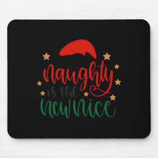 Tapis De Souris Naughty Is The New Nice Funny Christmas Santa T Sh (Devant)