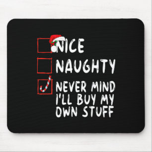 Tapis De Souris Naughty Never Mind
