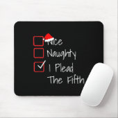 Tapis De Souris Naughty Nice I Plead The Fifth Funny Ugly Christma (Avec souris)