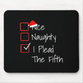 Tapis De Souris Naughty Nice I Plead The Fifth Funny Ugly Christma (Devant)