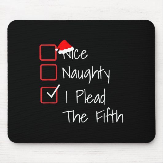 Tapis De Souris Naughty Nice I Plead The Fifth Funny Ugly Christma (Devant)