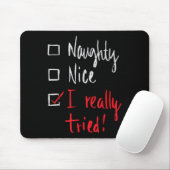 Tapis De Souris Naughty Nice I Really Tried - Funny Christmas (Avec souris)