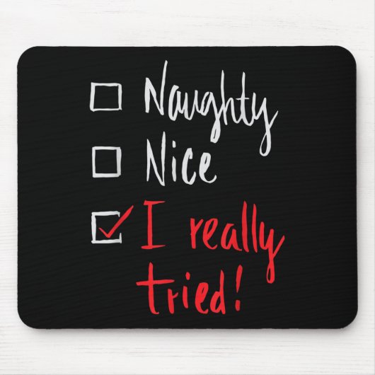 Tapis De Souris Naughty Nice I Really Tried - Funny Christmas (Devant)