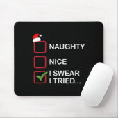 Tapis De Souris Naughty Nice I Swear I Tried Funny Christmas List (Avec souris)